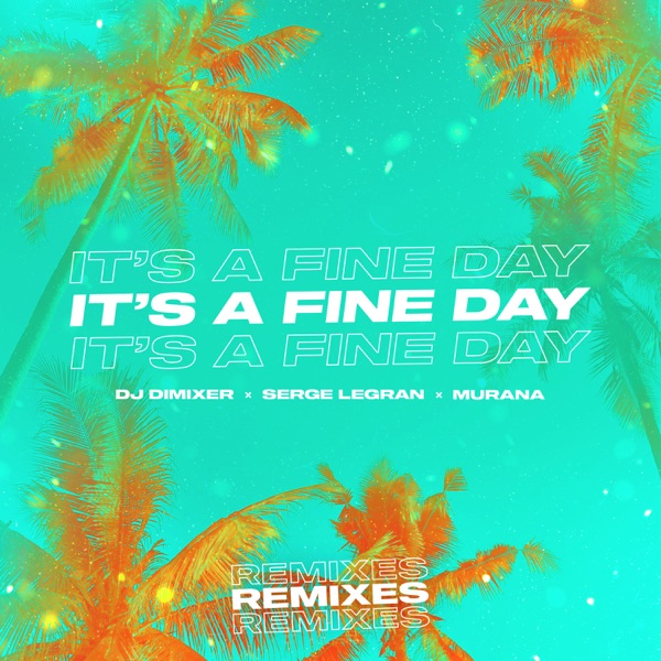 It's a Fine Day (Remixes) - EP