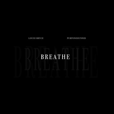 Breathe (feat. PurpOneHunnid) - Single