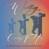 Worthy - Single (feat. Asher Havon & Kendahl Notes) - Single
