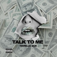 Talk to Me - Single - Gorilla Zoe