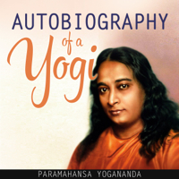 Autobiography of a Yogi (Unabridged) - Paramahansa Yogananda Cover Art