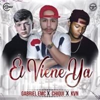 El Viene Ya (feat. Gabrielemc & KVN) - Single - Chiqui