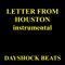 Letter From Houston (Instrumental) - Dayshock Beats lyrics