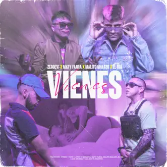 Vienes (feat. Maty Farra) - Single by Zeroevi, El Bai & Malito Malozo album reviews, ratings, credits