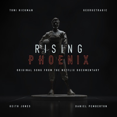 Rising Phoenix (feat. Toni Hickman, georgetragic & Keith Jones) - Single
