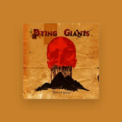 Listen to Dying Giants, watch music videos, read bio, see tour dates & more!