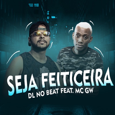 Seja Feiticeira (feat. MC GW) [Remix] - Single