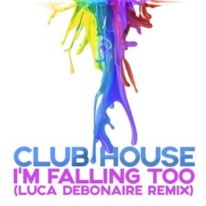 I'm Falling Too (Luca Debonaire Remix) - Single