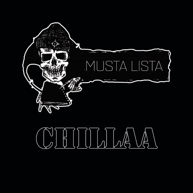 Chillaa - Song by Musta-Lista - Apple Music