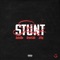 Stunt (feat. Bernard Jabs & Lil Peej) - Austin Allen lyrics