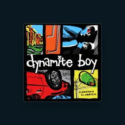 Listen to Dynamite Boy, watch music videos, read bio, see tour dates & more!