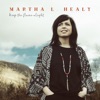 Martha L. Healy - Keep the Flame Alight