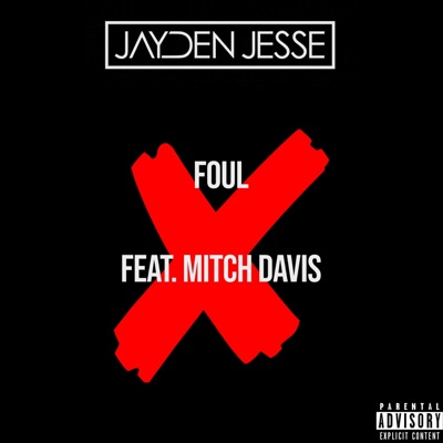 Foul (feat. Mitch Davis) - Single
