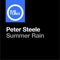 Summer Rain - Peter Steele lyrics