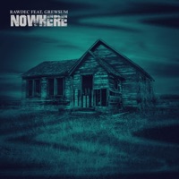 Nowhere (feat. Grewsum) - Single - Rawdec