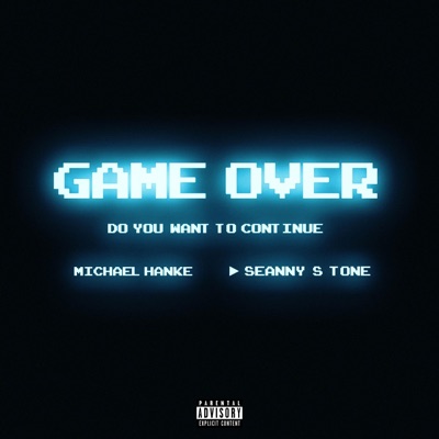 Game Over (feat. Seanny S Tone) - Single
