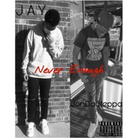 Never Enough (feat. J a Y) - Single - JonDaSteppa