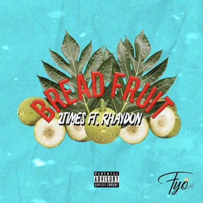 Breadfruit (feat. Rhaydon) - Single