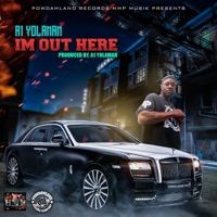 I'm Out Here (feat. Stone the Connect) - Single - A1 Yolaman