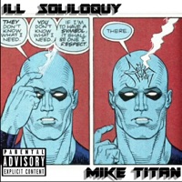 Ill Soliloquy - Single - Mike Titan