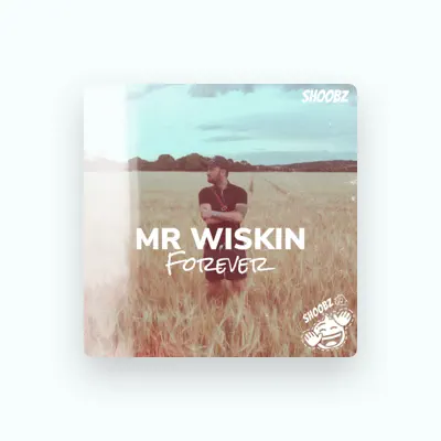 Listen to MR WISKIN, watch music videos, read bio, see tour dates & more!