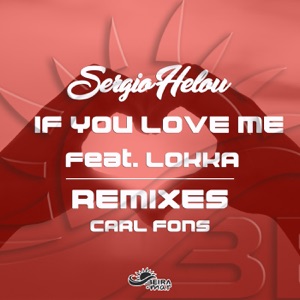 If You Love Me (Carl Fons Remixes) [feat. Lokka] - Single