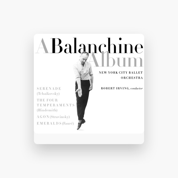 NEW YORK CITY BALLET ORCHESTRA/ROBERT IRVING, CONDUCTOR's avatar