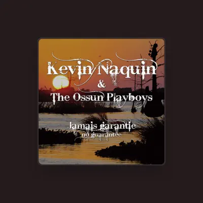 Listen to Kevin Naquin, watch music videos, read bio, see tour dates & more!