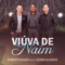 Viúva de Naim (feat. Daniel e Samuel) - Roberto Damiao lyrics