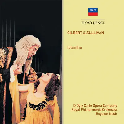 Gilbert & Sullivan: Iolanthe - Royal Philharmonic Orchestra