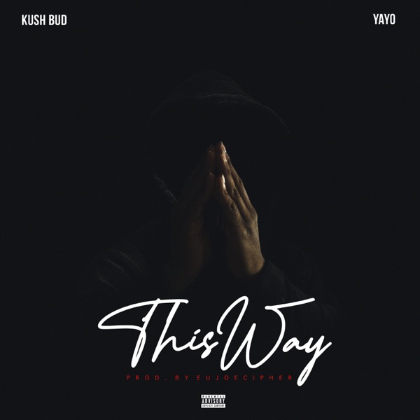 This Way - Single - Kush Bud & Yayo