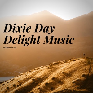Dixie Day, Delight Music