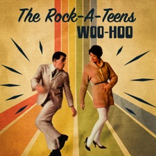 The Rock A Teens - Woo Hoo