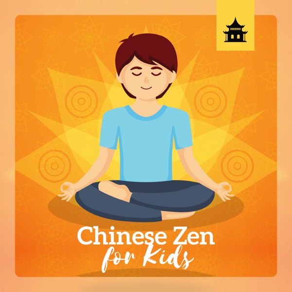 Chinese Zen for Kids - Be Calm and Focused, Breath Meditation, Chinese Relax Music, Mindfulness Exercises