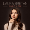 World I See - Laura Bretan