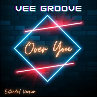 Vee Groove - Over You Extended by Vee Groove song reviws