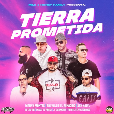 Tierra Prometida (feat. Peniel El Victorioso, Jay Kalyl, Manny Montes, J Carmona, El Leo Pa & Maso El Presidente) - Single