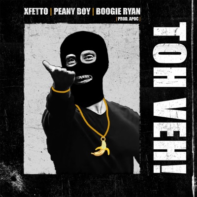 Toh Veh! (feat. Peany Boy & Boogie Ryan) - Single