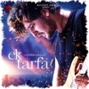 Ek Tarfa - Single