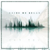 Where We Began - Out Cry