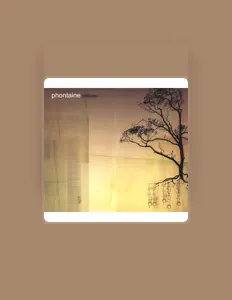 Dengarkan Phontaine, tonton video musik, baca bio, lihat tanggal tur & lainnya!