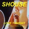 Love Tonight (Oliver Huntemann Remix) - Shouse lyrics