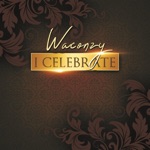 I Celebrate