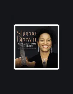 Listen to Sheree Brown, watch music videos, read bio, see tour dates & more!