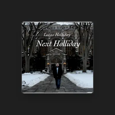 Listen to Lucas Holliday, watch music videos, read bio, see tour dates & more!