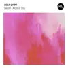 Max Ohm - Never Deceive You