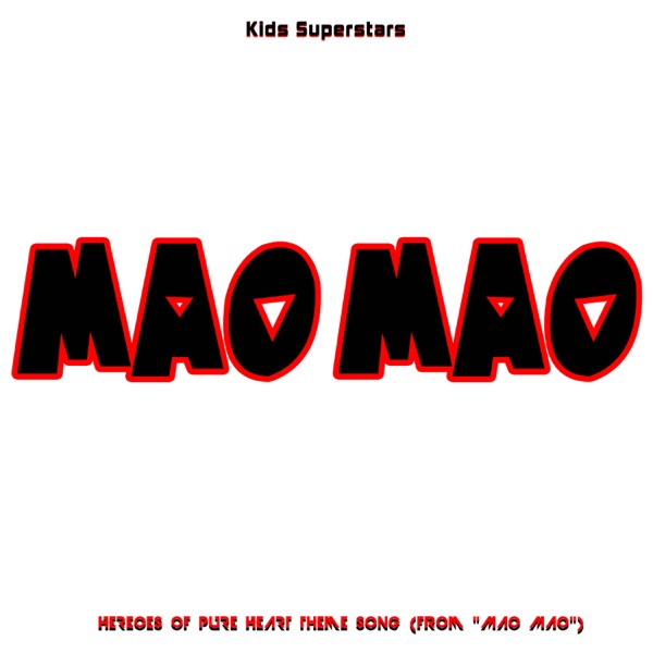 Mao Mao: Heroes of Pure Heart Theme Song (From "Mao Mao")