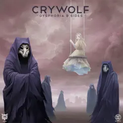 Dysphoria B Sides - Single - Crywolf