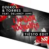 Dzeko & Torres - L'amour toujours (feat. Delaney Jane) [Tiësto Edit]