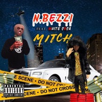 Mitch (feat. White Sosa) - Single - N.Bezzi